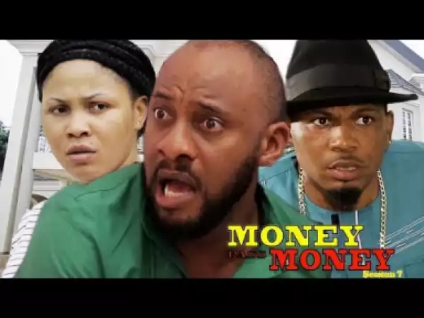 Movie: Money Pass Money Season 7 - Yul Edochie